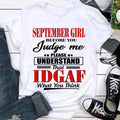 September girl IDGAF September birthday shirts, a queen was born in September, September T shirts for Woman