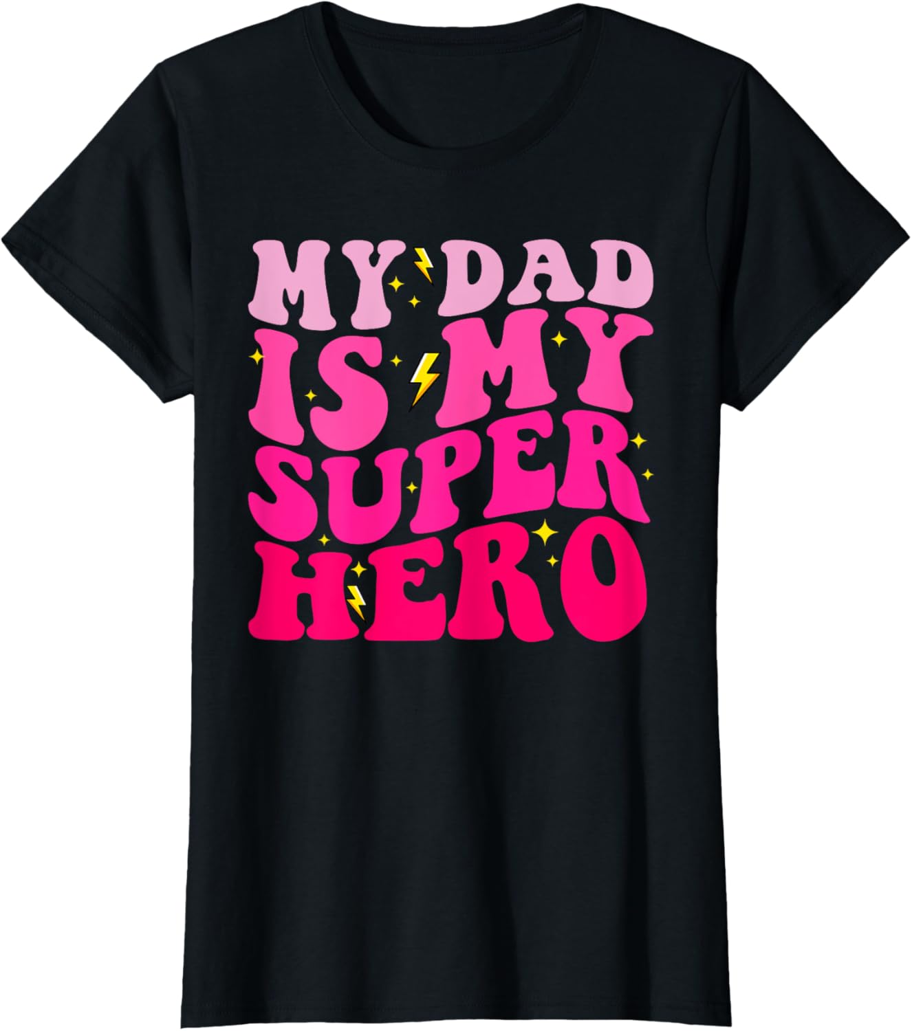 Daughter Father's Day Shirt My Dad Is My Superhero Girls