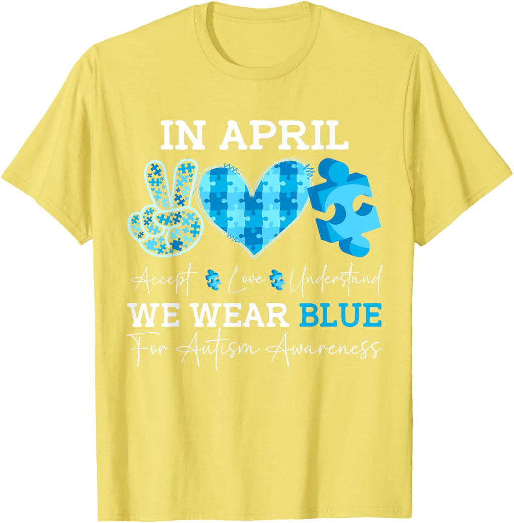 In April We Wear Blue Autism Awareness Men Women Kids Autism