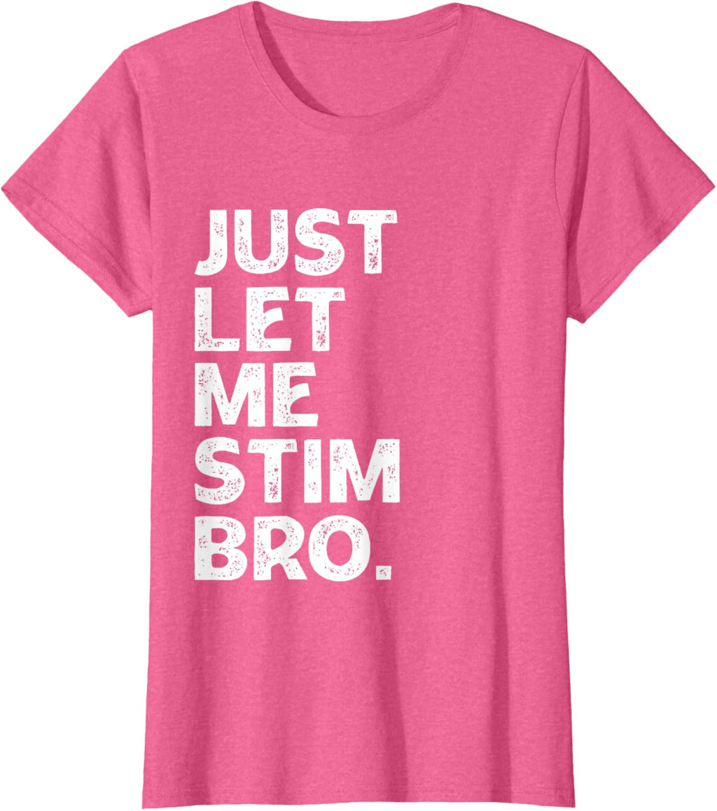 Just Let Me Stim Bro Kids Boys - Autistic Autism Awareness