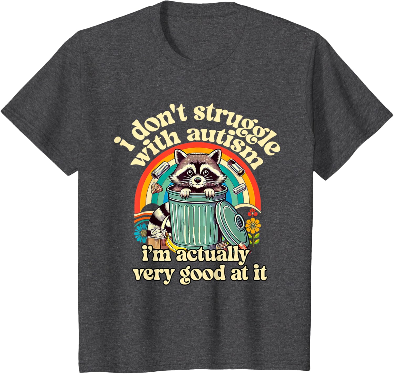 Funny I Don't Struggle With Autism Autistic Raccoon Meme