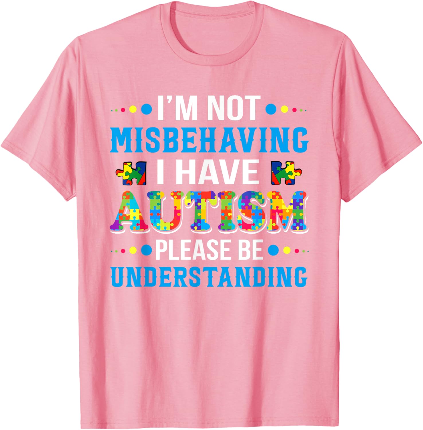 Autism Awareness I'm Not Misbehaving I Have Autism