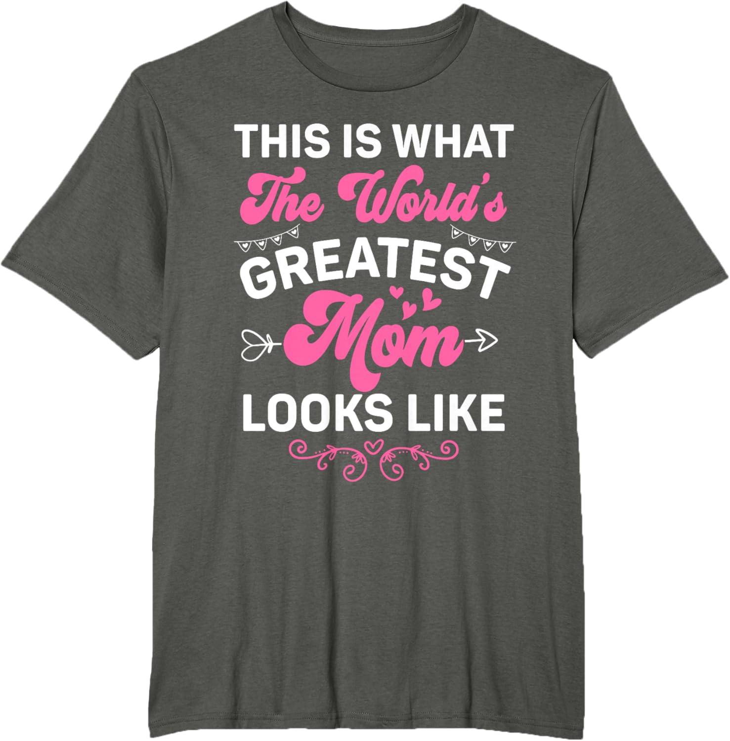 This Is What World's Greatest Mom Looks Like Mother's Day