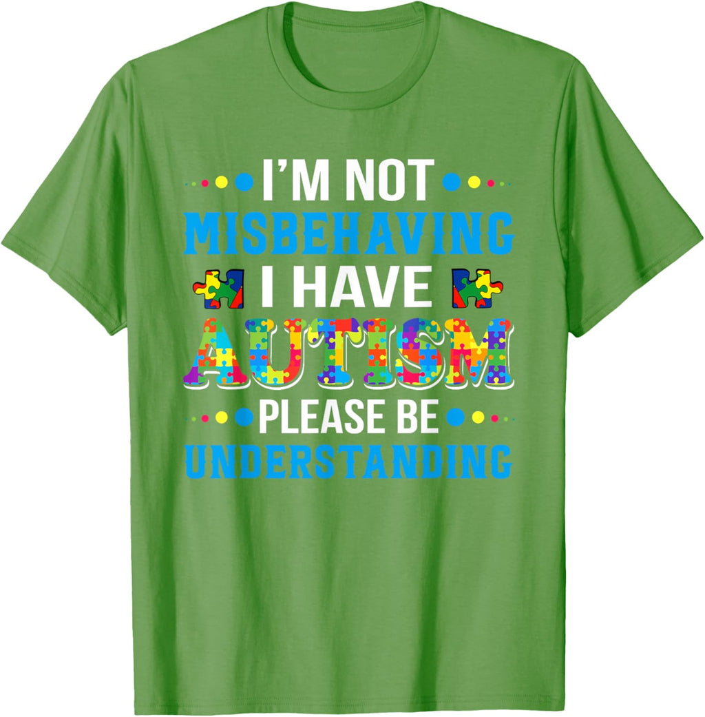 Autism Awareness I'm Not Misbehaving I Have Autism