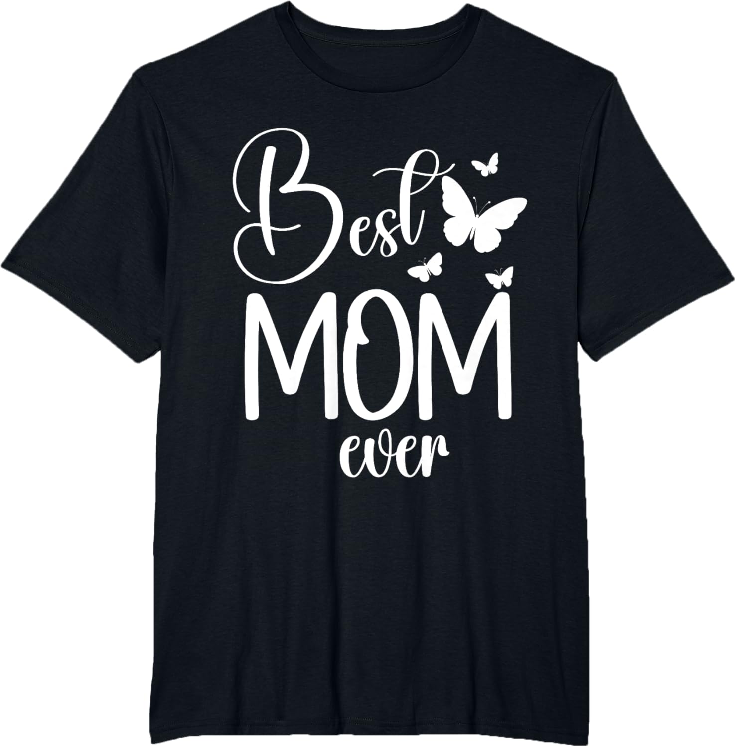 Best Mom Ever Funny Butterfly Mother's Day Women