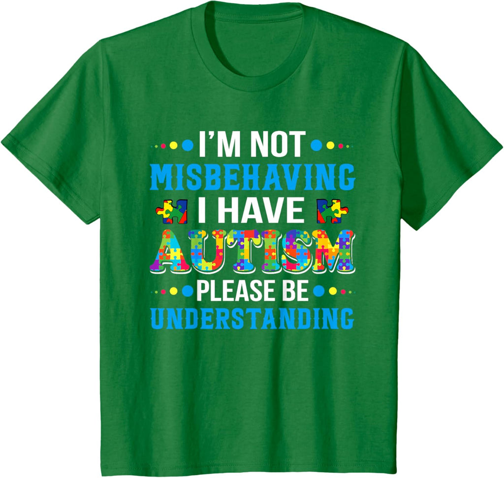 Autism Awareness I'm Not Misbehaving I Have Autism