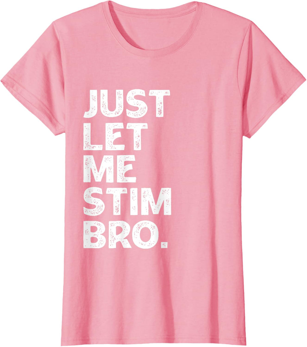 Just Let Me Stim Bro Kids Boys - Autistic Autism Awareness