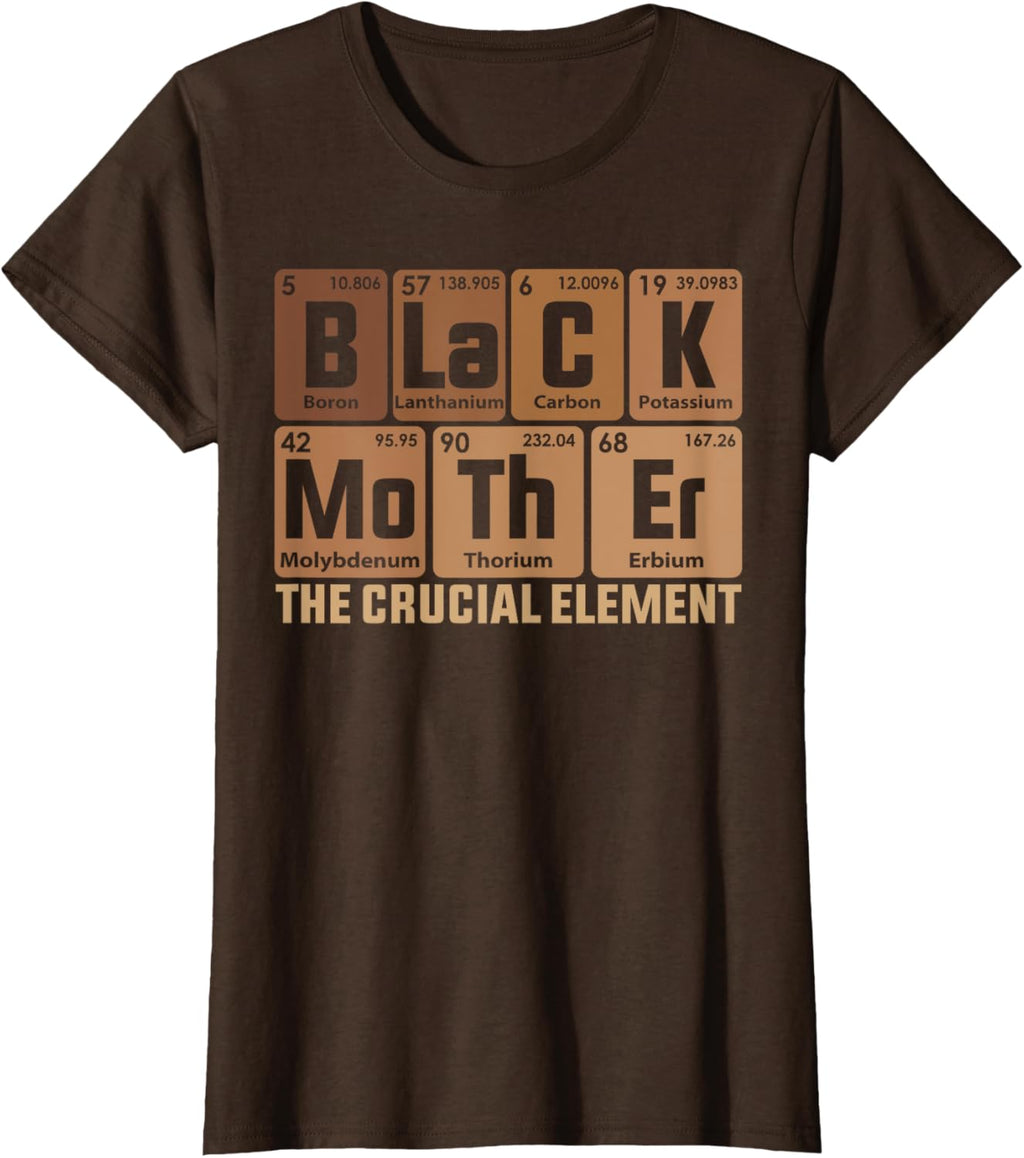 Black Mother Crucial Element Mother's Day Funny Black Mom