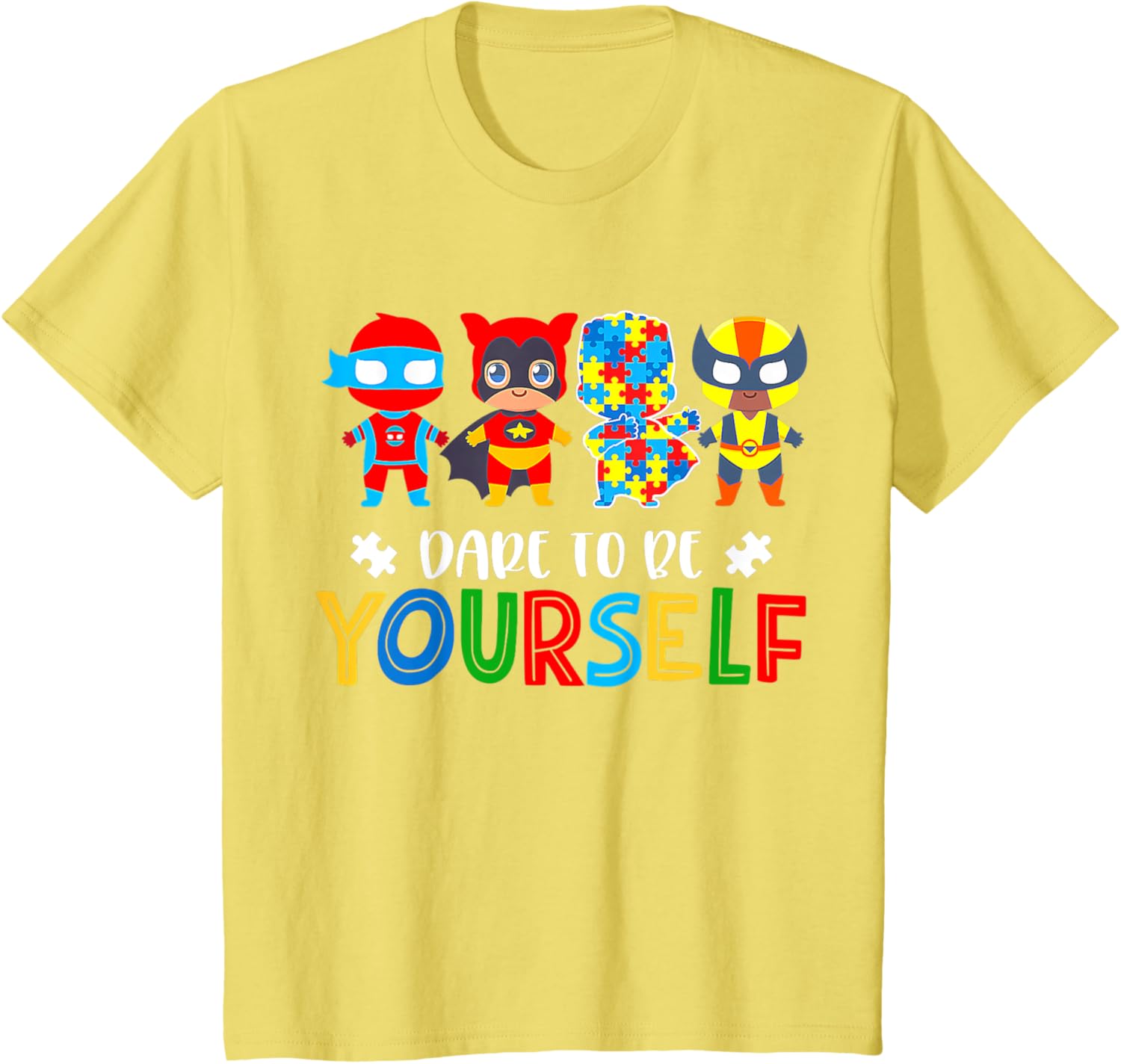 Dare To Be Yourself Autism Awareness Superheroes