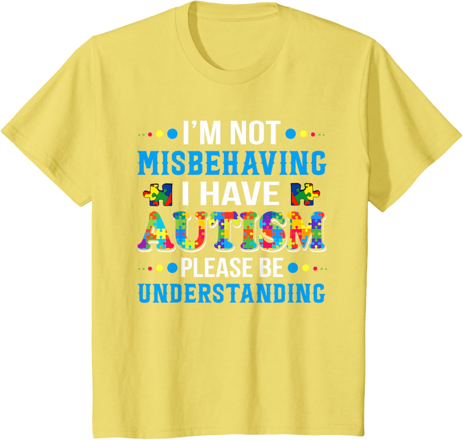 Autism Awareness I'm Not Misbehaving I Have Autism